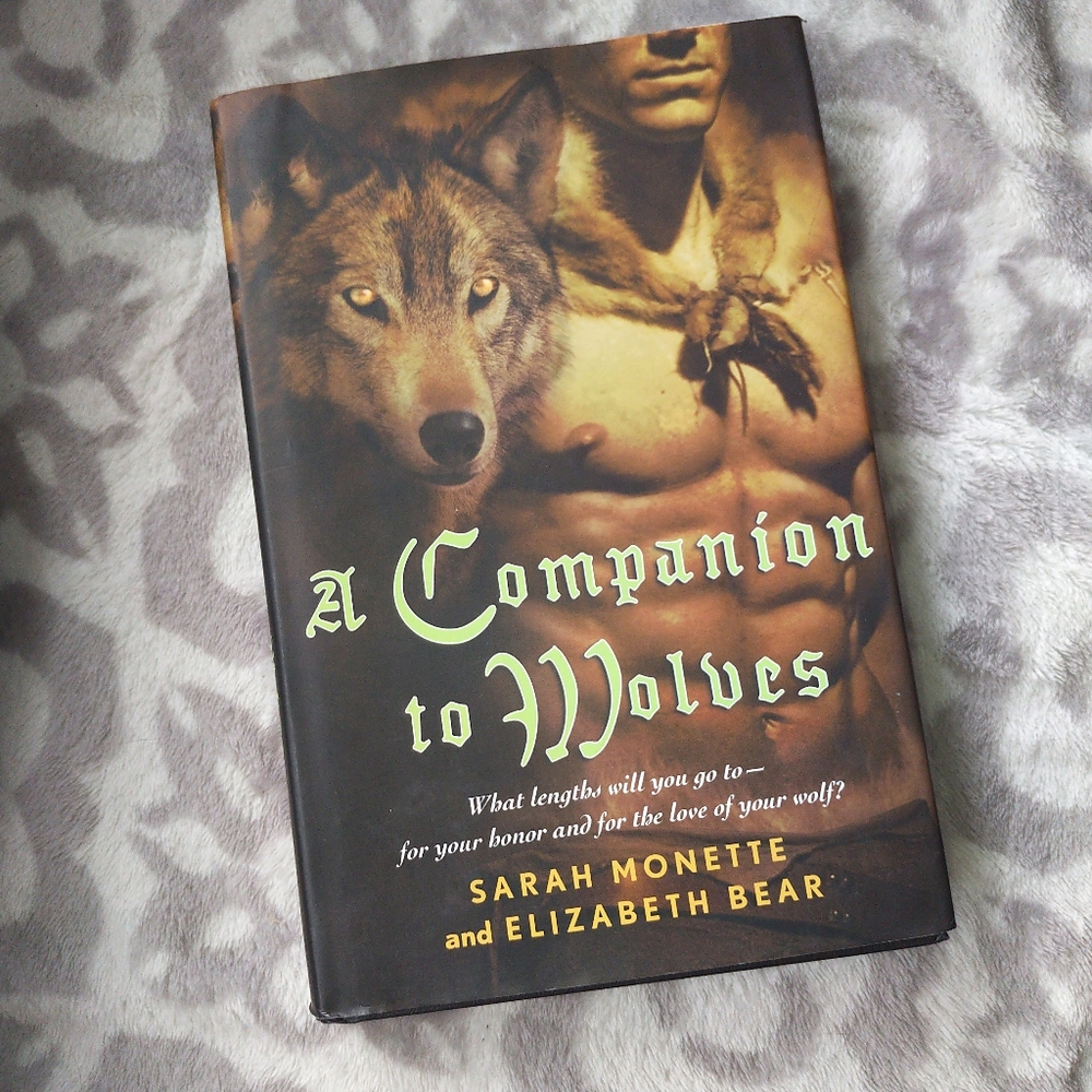 A Companion to Wolves (Iskryne Book 1) Elizabeth Bear and Sarah Monette fiction